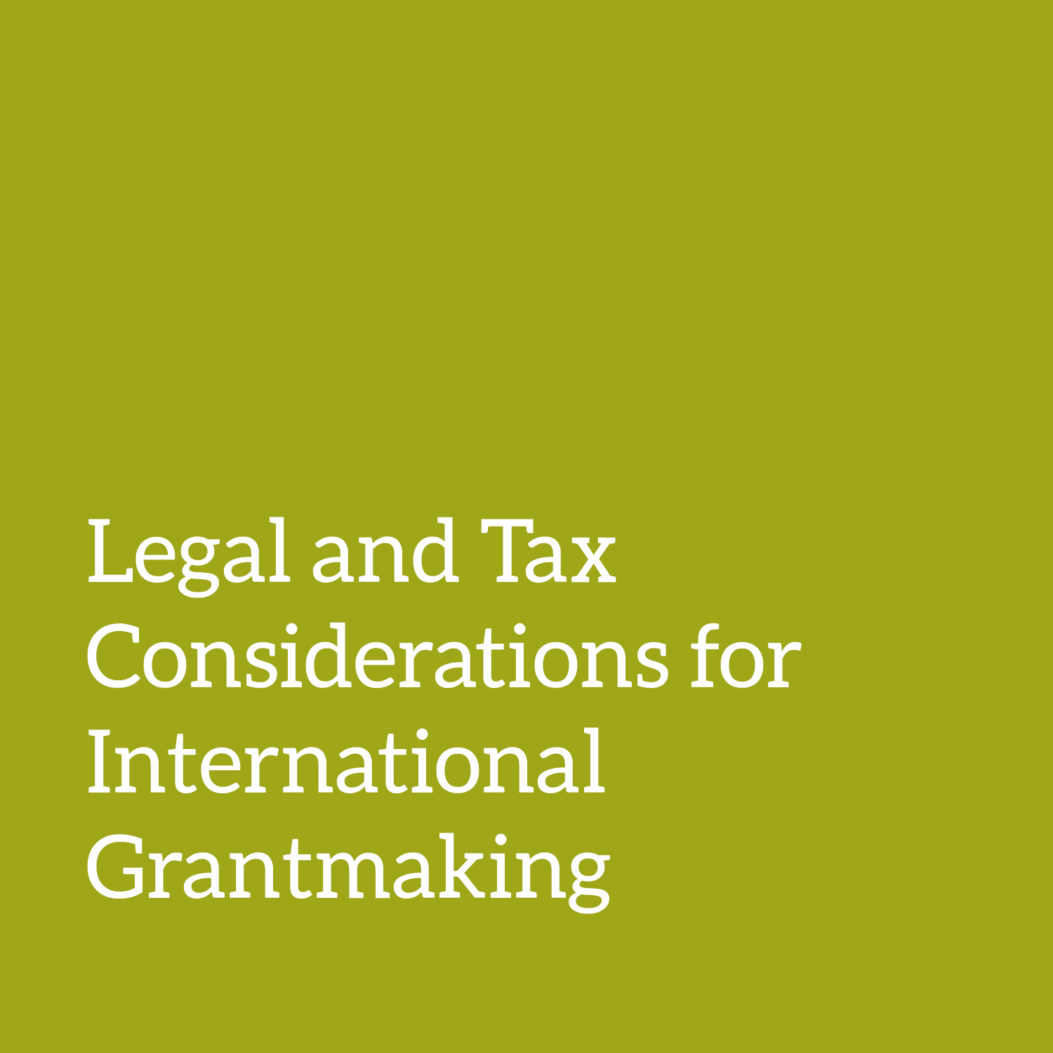 Legal and Tax Considerations for International Grantmaking
